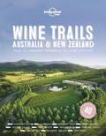 Lonely Planet Wine Trails - Australia & New Zealand