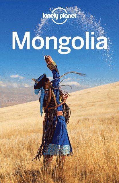 Adam Skolnick, Thomas O'Malley, Michael Kohn, Adam Karlin, Trent Holden - Lonely Planet Mongolia, E-bok