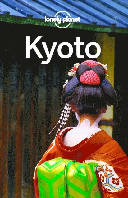 Rebecca Milner, Kate Morgan - Lonely Planet Kyoto, E-bok