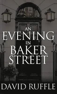 David Ruffle - Holmes and Watson - An Evening in Baker Street, Inbunden. Tillgänglighet: Lägg i varukorg