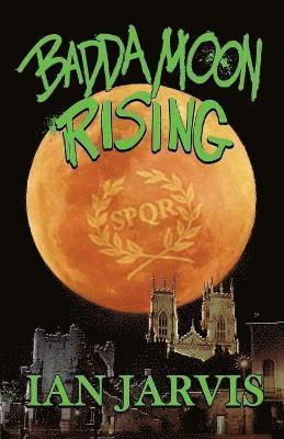 Ian Jarvis - Badda Moon Rising (Bernie Quist Book 4), Häftad