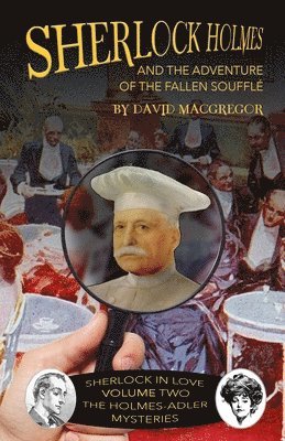 David MacGregor - Sherlock Holmes and The Adventure of the Fallen Soufflé, Häftad