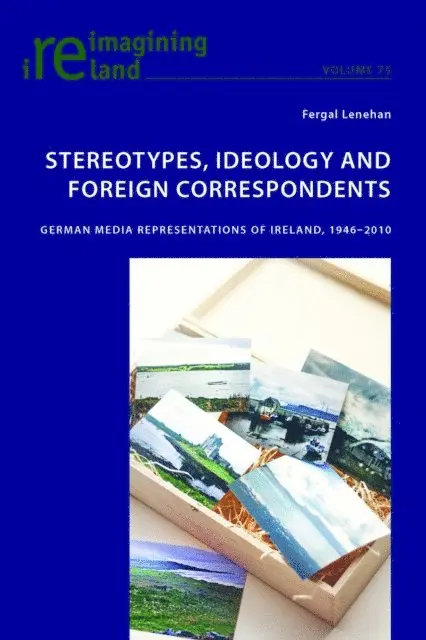 Lenehan Fergal Lenehan - Stereotypes, Ideology and Foreign Correspondents, E-bok. Tillgänglighet: Lägg i varukorg