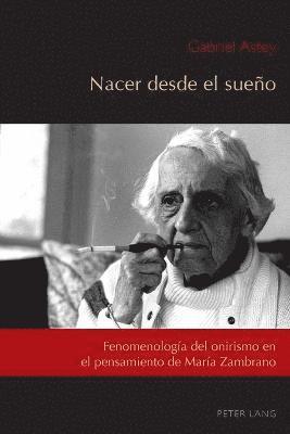 Gabriel Astey, César Andrés Núñez, José-Ramón López García - Nacer desde el sueño, Häftad