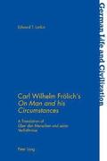 Carl Wilhelm Froelich's On Man and his Circumstances