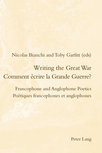 Garfitt Toby Garfitt, Bianchi Nicolas Bianchi - Writing the Great War / Comment ecrire la Grande Guerre?, E-bok