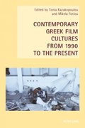 Contemporary Greek Film Cultures from 1990 to the Present