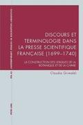 Discours Et Terminologie Dans La Presse Scientifique Franaise (1699-1740)