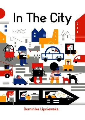 Lipniewska Dominika - In the City, Inbunden. Tillgänglighet: Lägg i varukorg