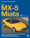 Mazda Mx-5 Miata 1.8 Enthusiast's Workshop Manual