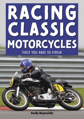 Andy Reynolds - Racing Classic Motorcycles, Häftad. Tillgänglighet: Lägg i varukorg