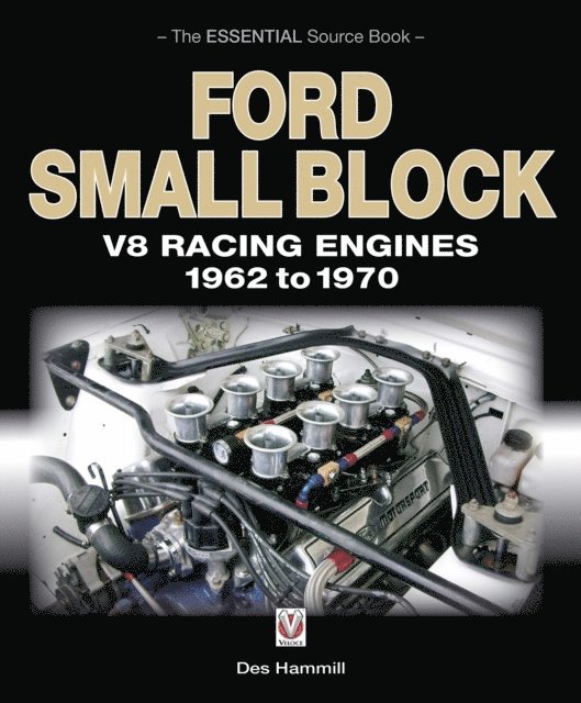Des Hammill - Ford Small Block V8 Racing Engines 1962 to 1970, E-bok