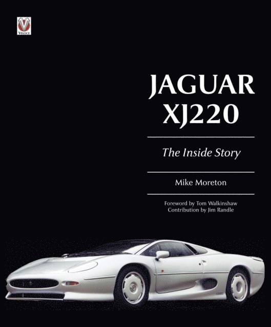 Mike Moreton - Jaguar XJ220 - The Inside Story, E-bok. Tillgänglighet: Lägg i varukorg
