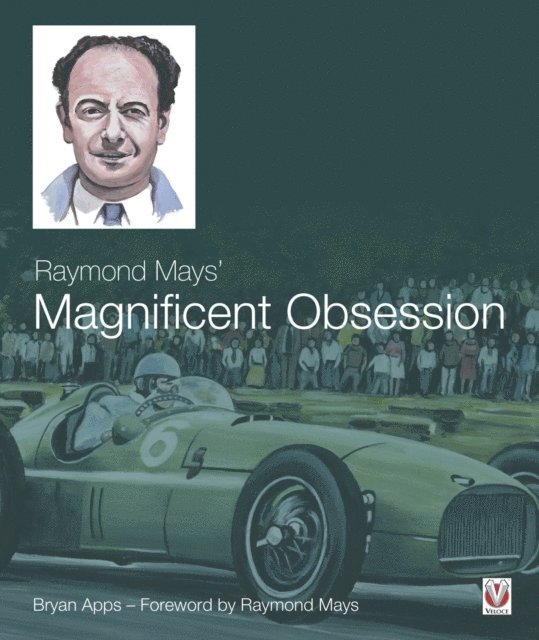 Bryan Apps - Raymond Mays' Magnificent Obsession, E-bok. Tillgänglighet: Lägg i varukorg