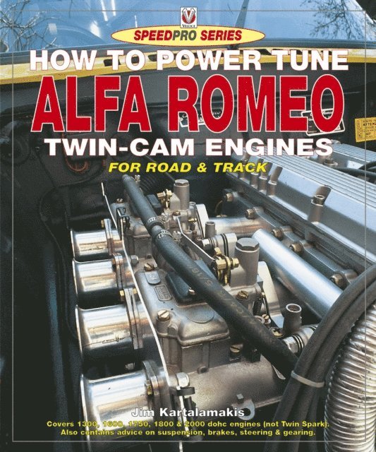 Jim Kartalamakis - How to Power Tune Alfa Romeo Twin-Cam Engines, E-bok