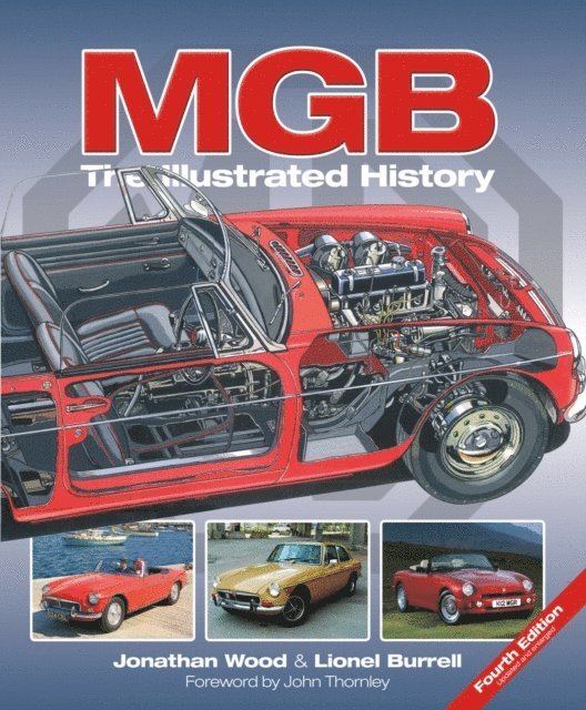 Lionel Burrell, Jonathan Wood - MGB - The Illustrated History 4th Edition, E-bok