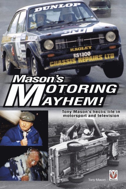 Tony Mason - Mason's Motoring Mayhem!, E-bok