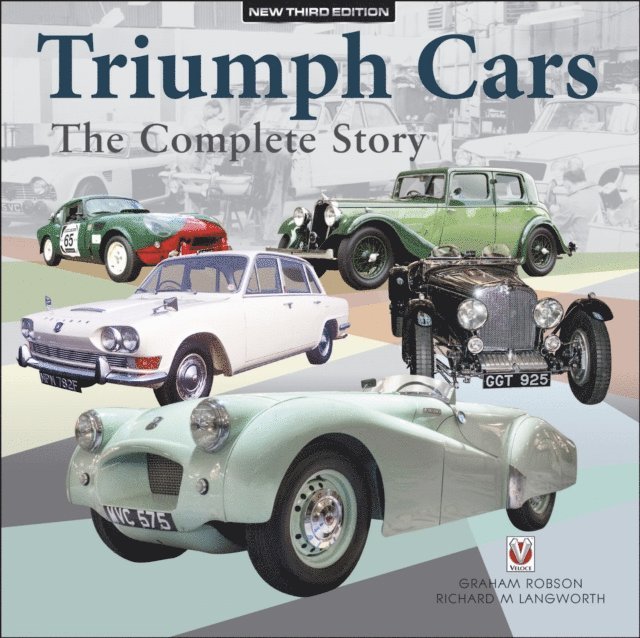 Richard M. Langworth, Graham Robson - Triumph Cars - The Complete Story, E-bok