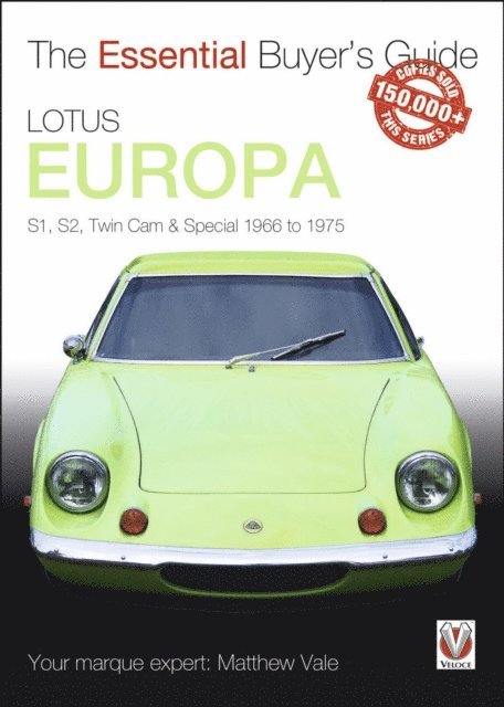 Matthew Vale - Lotus Europa: S1, S2, Twin Cam & Special 1966 to 1975, E-bok