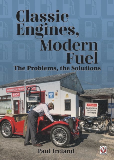 Paul Ireland - Classic Engines, Modern Fuel, E-bok