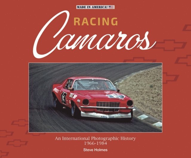 Steve Holmes - Racing Camaros, E-bok