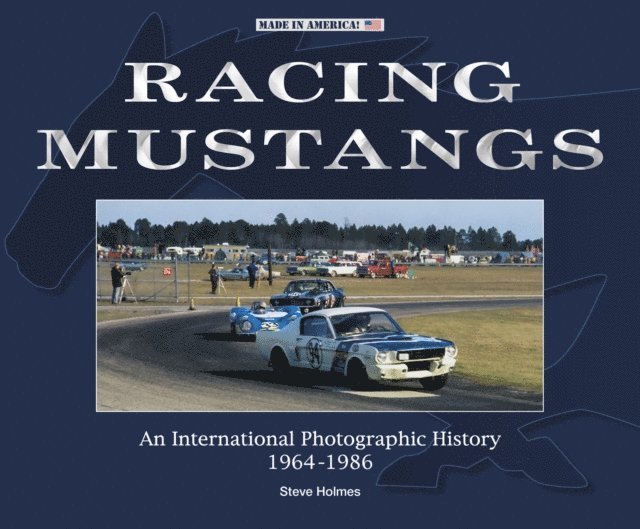 Steve Holmes - Racing Mustangs, E-bok