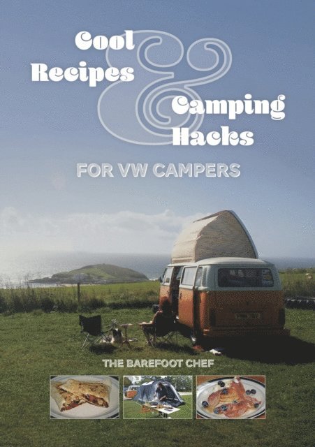Dave Richards - Cool Recipes & Camping Hacks for VW Campers, E-bok