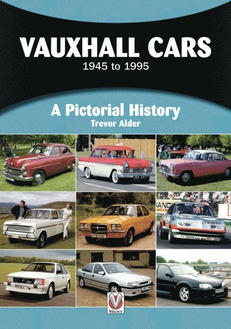 Trevor Alder - Vauxhall Cars 1945 to 1995, E-bok