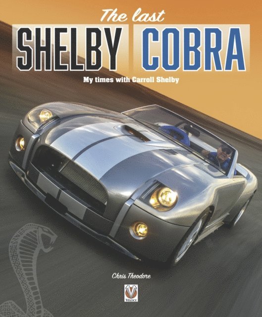 Chris Theodore - last Shelby Cobra, E-bok