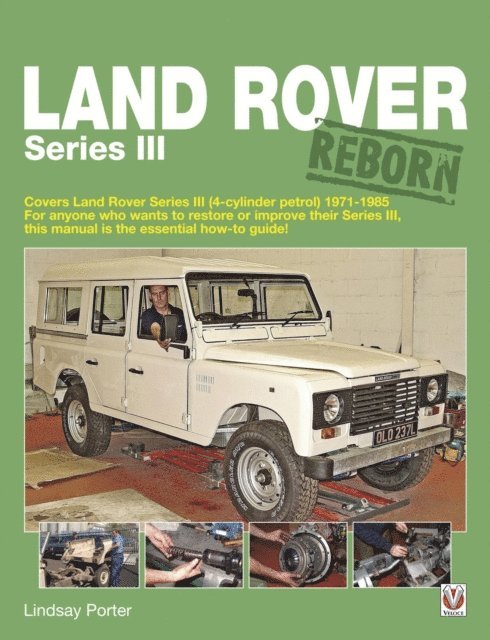 Lindsay Porter - Land Rover Series III Reborn, E-bok