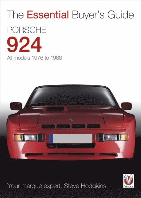 Steve Hodgkins - Porsche 924: All models 1976 to 1988, E-bok