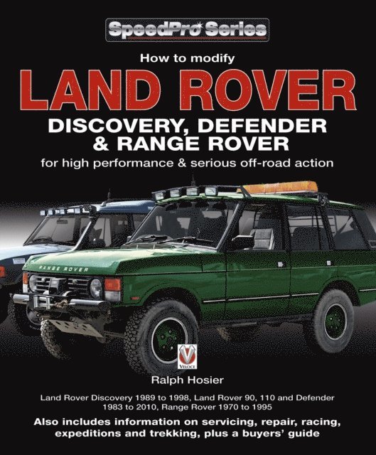 Ralph Hosier - How to modify Land Rover Discovery, Defender & Range Rover for high performance & serious off-road action, E-bok