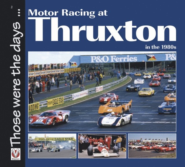 Bruce Grant-Braham - Motor Racing at Thruxton in the 1980s, E-bok