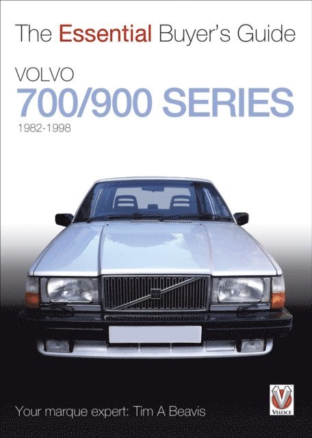 Tim A. Beavis - Volvo 700/900 Series, E-bok