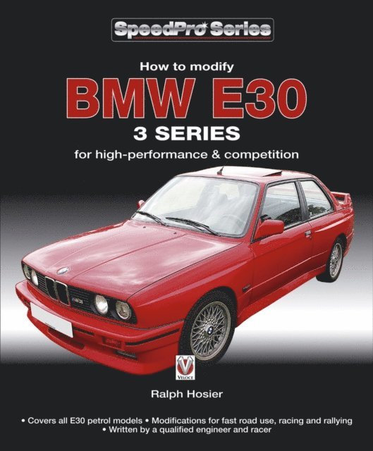 Ralph Hosier - How to modify BMW E30 3 Series for high-performance & competition, E-bok