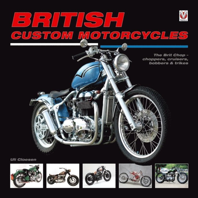 Uli Cloesen - British Custom Motorcycles, E-bok