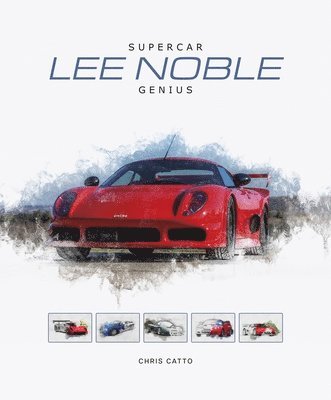 Christopher Catto - Lee Noble – Supercar Genius, Inbunden. Tillgänglighet: Lägg i varukorg