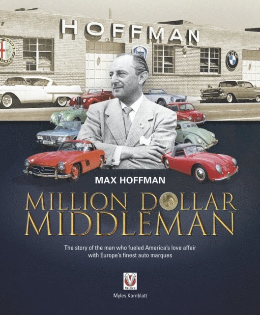 Myles Kornblatt - Max Hoffman: Million Dollar Middleman, E-bok