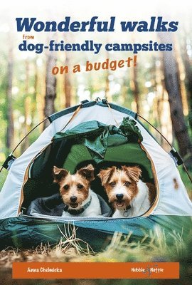 Anna Chelmicka - Wonderful Walks from Dog-Friendly Campsites on a Budget, Häftad