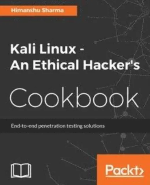 Sharma Himanshu Sharma - Kali Linux - An Ethical Hacker's Cookbook, E-bok. Tillgänglighet: Lägg i varukorg