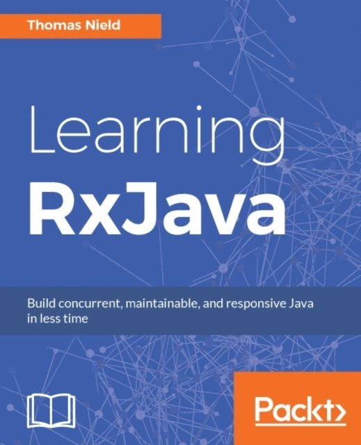 Nield Thomas Nield - Learning RxJava, E-bok. Tillgänglighet: Lägg i varukorg