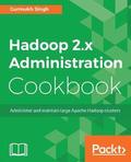 Hadoop 2.x Administration Cookbook