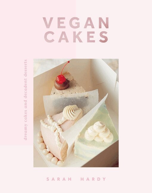 Sarah Hardy - Vegan Cakes, Inbunden