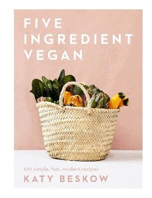 Katy Beskow - Five Ingredient Vegan, Inbunden