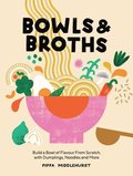 Bowls &; Broths