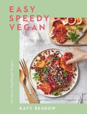 Katy Beskow - Easy Speedy Vegan, Inbunden
