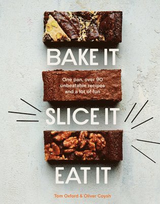 The Exploding Bakery, Oliver Coysh, Tom Oxford - Bake It. Slice It. Eat It., Inbunden. Tillgänglighet: Lägg i varukorg