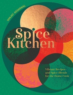 Sanjay Aggarwal - Spice Kitchen, Inbunden. Tillgänglighet: Lägg i varukorg