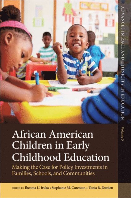 Tonia R. Durden, Stephanie M. Curenton, Iheoma U. Iruka - African American Children in Early Childhood Education, E-bok
