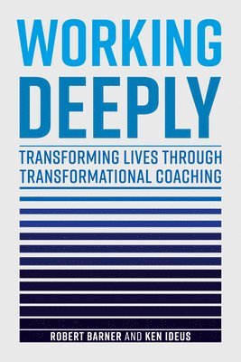 Working Deeply av Robert Barner, Ken Ideus